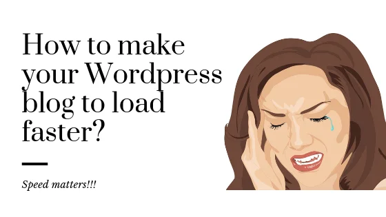 How to make your blog to load faster
